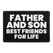 Pull Patch Father And Son Best Friends For Life patch til far