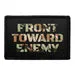 Pull Patch Front Toward Enemy patch velcro militær