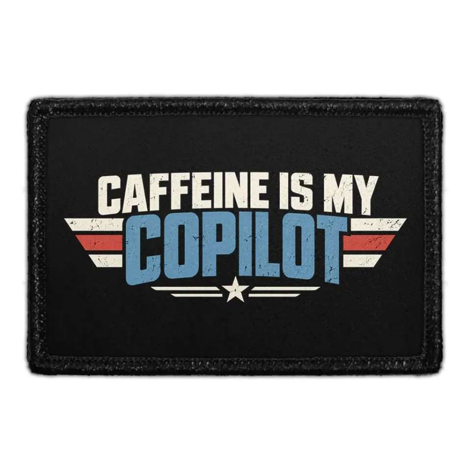 Pull Patch Caffeine Is My Copilot patch 3x2 velcro kaffe