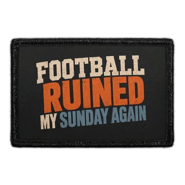 Pull Patch Football Ruined My Sunday patch 3x2 velcro