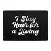 Pull Patch I Slay Hair For A Living patch frisør velcro