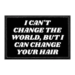 Pull Patch I Can Change Your Hair patch velcro 7,6x5,1 cm