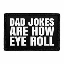 Pull Patch Dad Jokes Are How Eye Roll velcromærke 1 stk