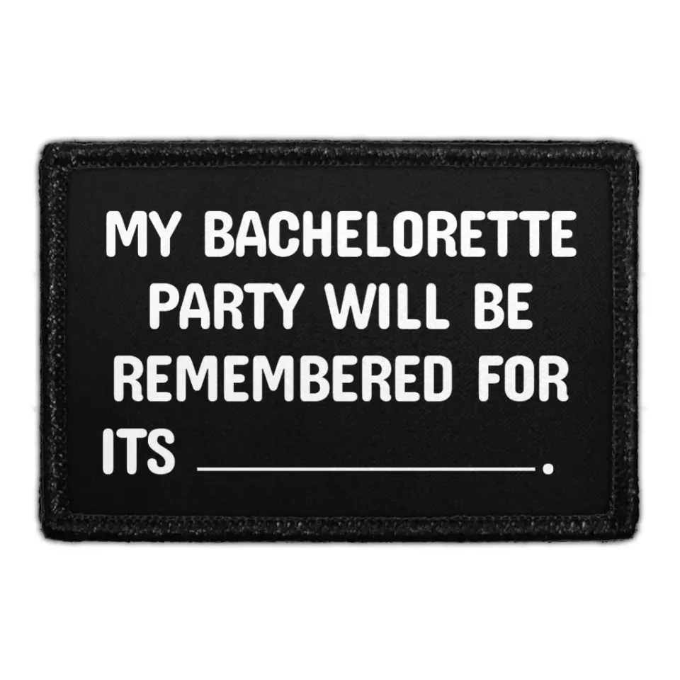 Pull Patch My Bachelorette Party Will Be Remembered patch velcro polterabend