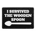 Pull Patch I Survived Wooden Spoon patch velcro