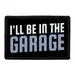 Pull Patch I'll Be In The Garage patch med velcro 76 mm