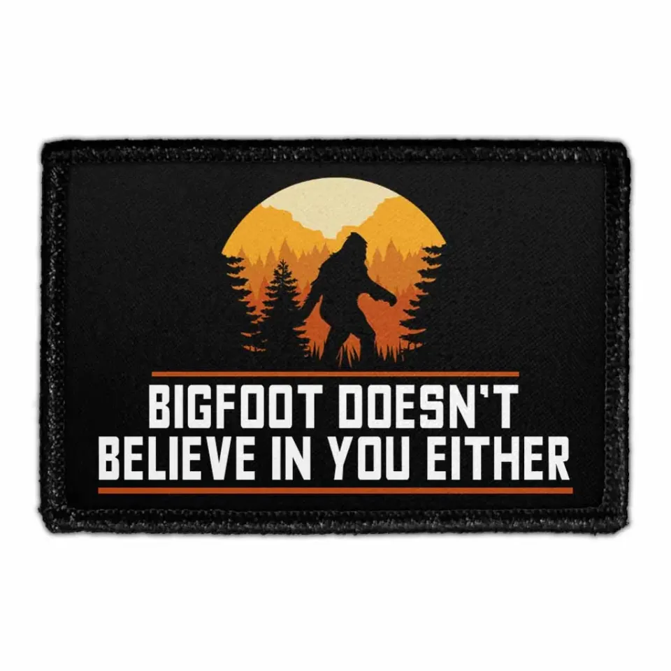 Pull Patch Bigfoot Doesn't Believe velcromærke tekst