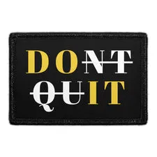 Pull Patch Don't Quit velcro patch motivation