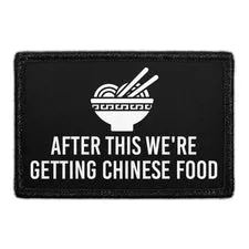 Pull Patch After This We're Getting Chinese Food patch velcro