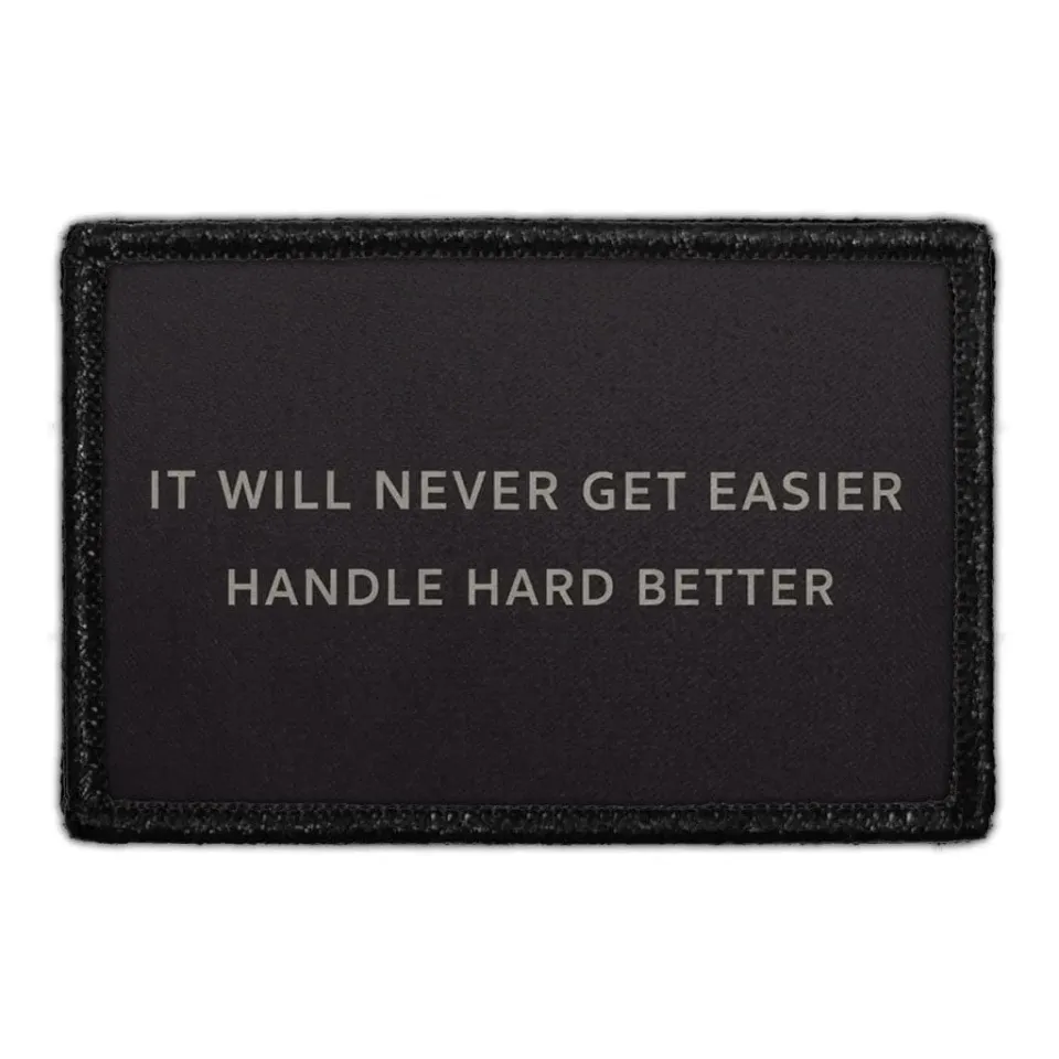 Pull Patch It Will Never Get Easier patch citat 3x2