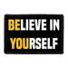 Pull Patch Believe In Yourself patch med velcro 1 stk