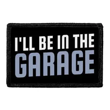 Pull Patch I'll Be In The Garage patch med velcro 76 mm