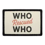 Pull Patch Who Rescued Who patch 7,6x5 cm velcro