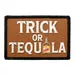 Pull Patch Trick Or Tequila patch halloween