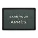 Pull Patch Earn Your Après patch ski med velcro afterski