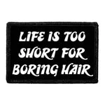 Pull Patch Life Is Too Short For Boring Hair patch velcro