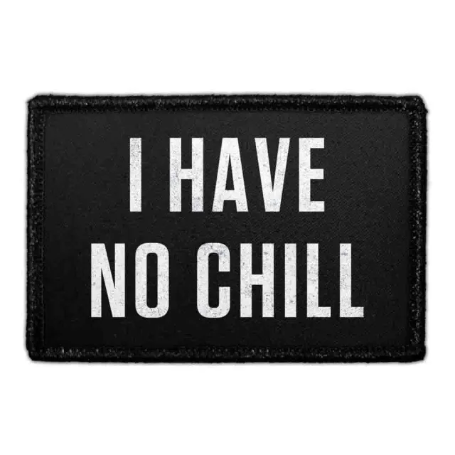 Pull Patch I Have No Chill patch velcro humor