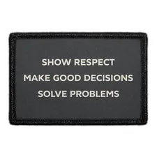 Pull Patch Show Respect Make Good Decisions Solve Problems patch