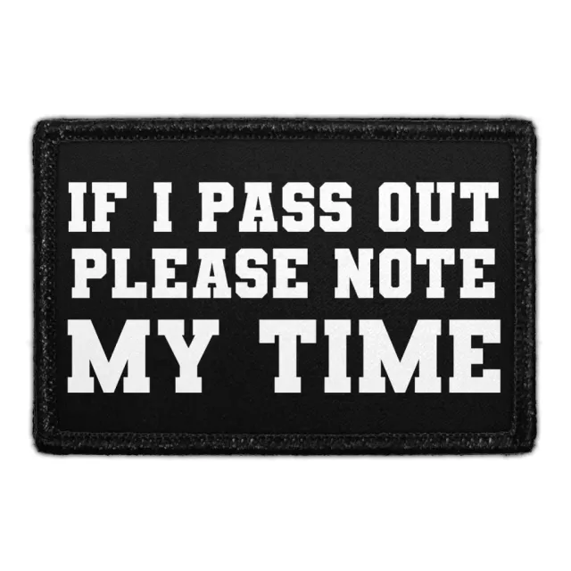 Pull Patch If I Pass Out Please Note My Time patch velcro