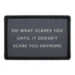 Pull Patch Do What Scares You patch citat