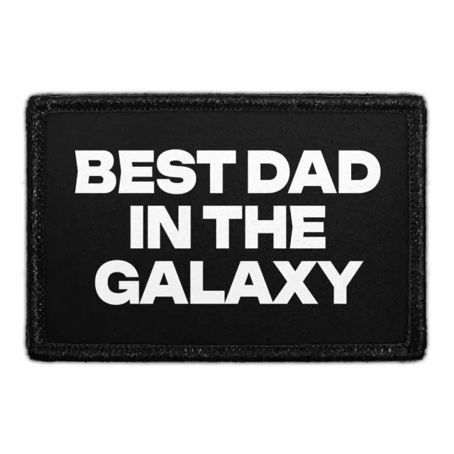 Pull Patch Best Dad In The Galaxy patch velcro gave
