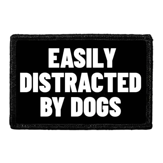 Pull Patch Easily Distracted By Dogs patch velcro hunde