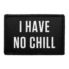 Pull Patch I Have No Chill patch velcro humor