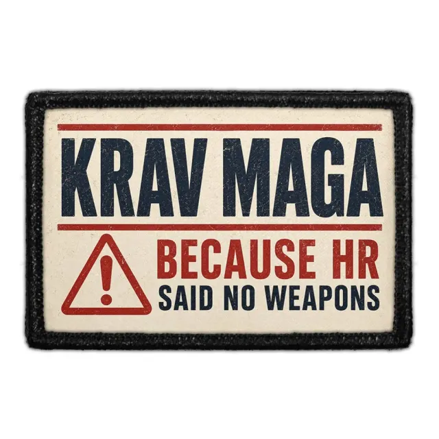 Pull Patch Krav Maga Because HR Said No Weapons patch 3x2