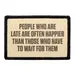 Pull Patch People Who Are Late patch citat humor