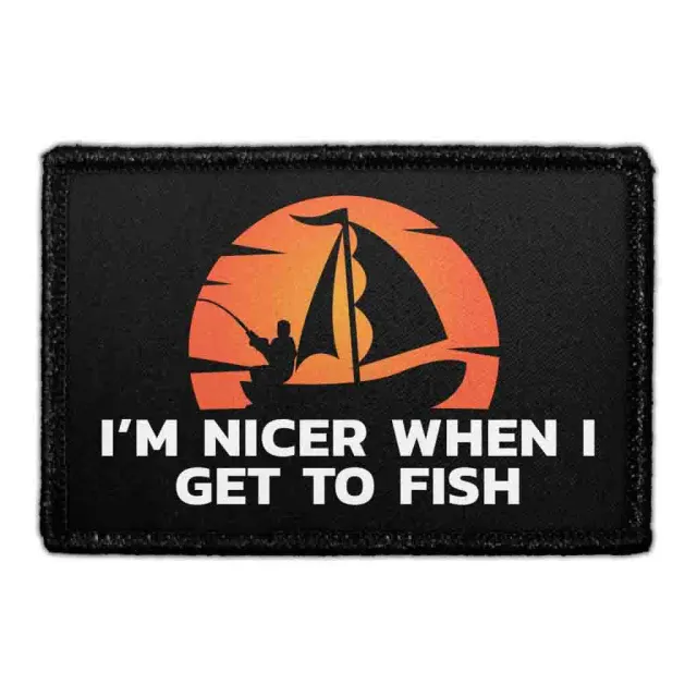 Pull Patch I'm Nicer When I Get To Fish patch 76x51 mm velcro