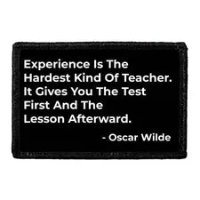 Pull Patch Experience Is The Hardest Kind Of Teacher Oscar Wilde patch