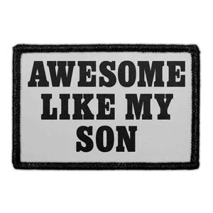 Pull Patch Awesome Like My Son patch velcro gave