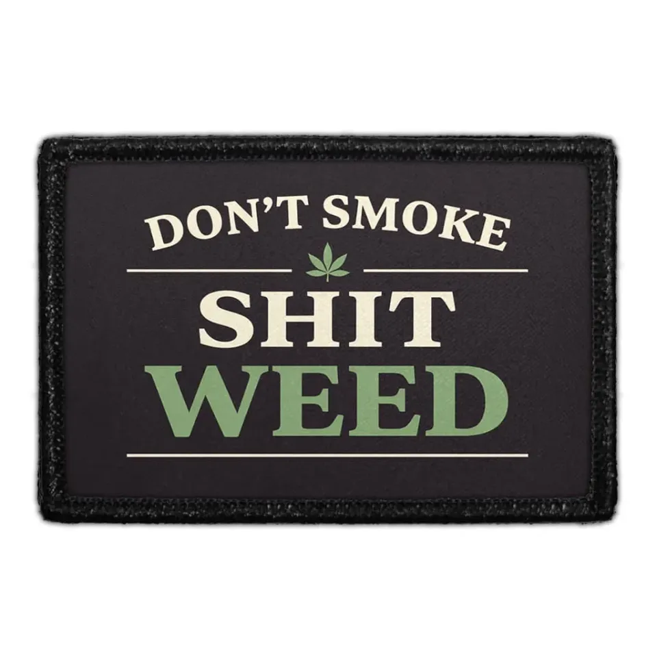 Pull Patch Don’t Smoke Shit Weed patch med velcro grøn
