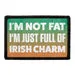 Pull Patch I’m Not Fat Irish Charm patch med velcro