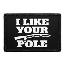 Pull Patch I Like Your Pole patch 76x51 mm velcro