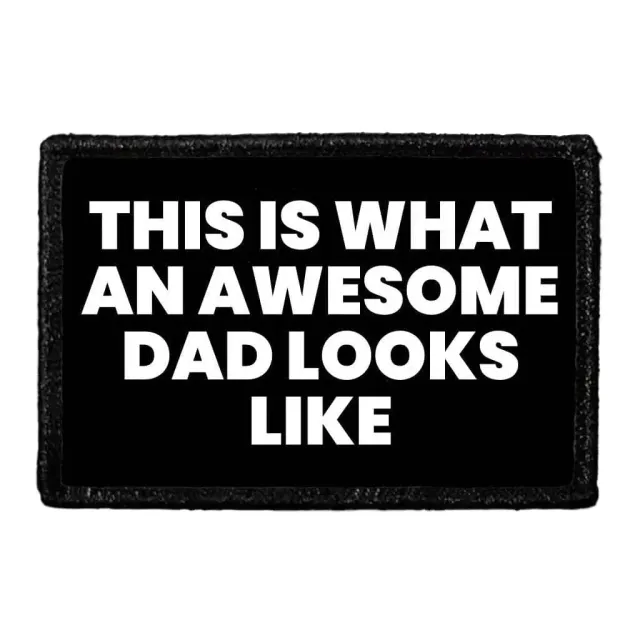 Pull Patch Awesome Dad Looks Like patch velcro