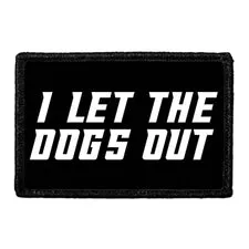 Pull Patch I Let The Dogs Out patch med velcro tekst
