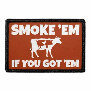 Pull Patch Smoke 'Em If You Got 'Em patch 3x2" velcro