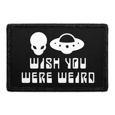 Pull Patch Wish You Were Weird patch med velcro – UFO