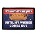 Pull Patch It’s Not 4th of July patch sjov tekst