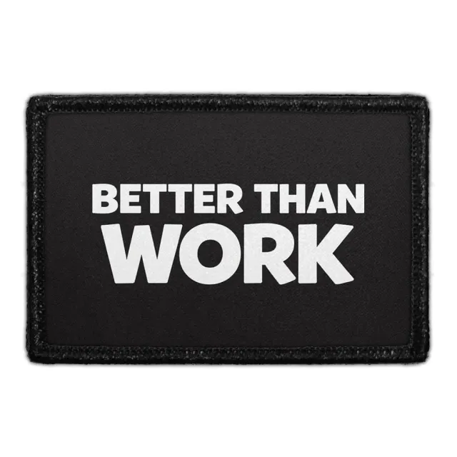 Pull Patch Better Than Work patch 3x2 velcro