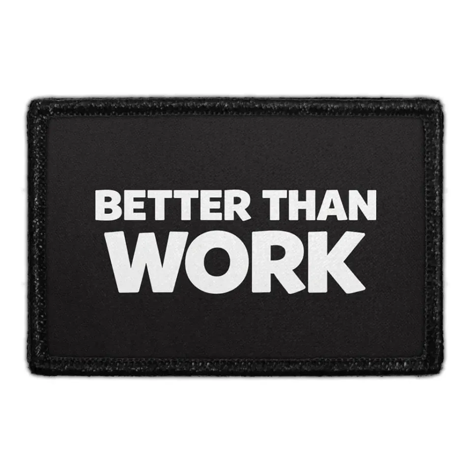 Pull Patch Better Than Work patch 3x2 velcro