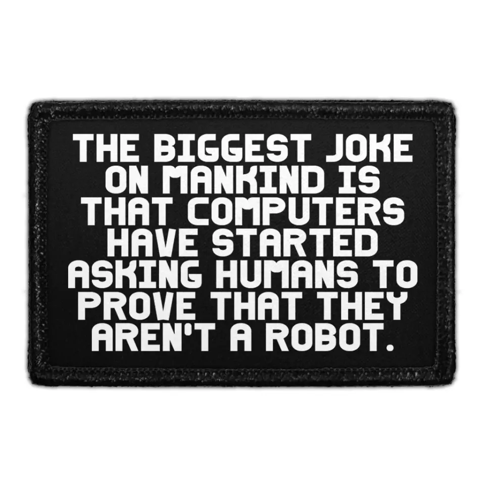 Pull Patch Biggest Joke Computers Ask Humans Prove Robot patch