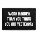 Pull Patch Work Harder Yesterday patch velcro