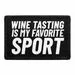 Pull Patch Wine Tasting Is My Favorite Sport patch velcro 7,6 cm