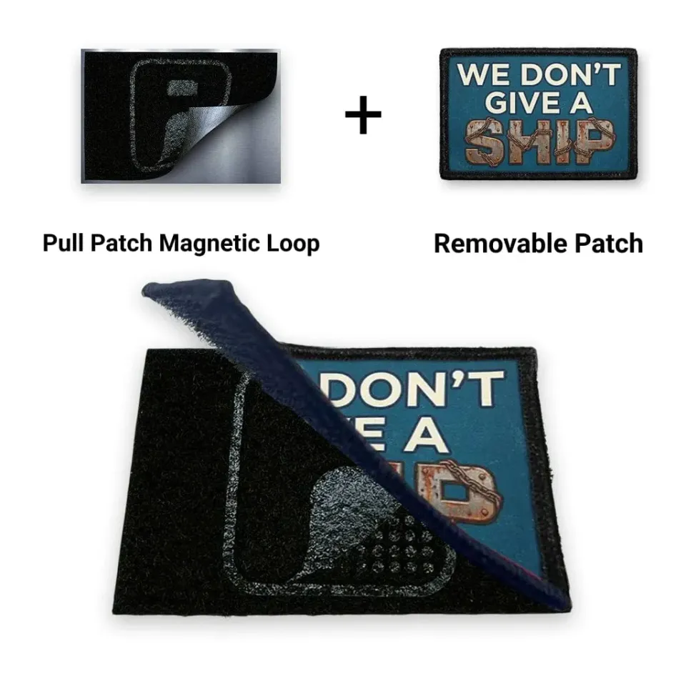 Pull Patch We Don't Give A Ship patch 3x2 magnet loop