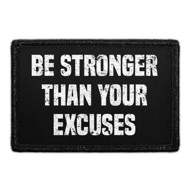 Pull Patch Be Stronger Than Your Excuses patch velcro 76x51