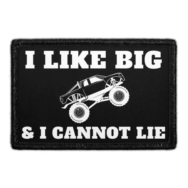 Pull Patch I Like Big Trucks Cannot Lie patch med velcro