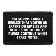 Pull Patch Sorry Expert On My Life patch velcro sarkasme