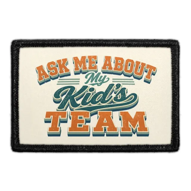Pull Patch Ask Me About My Kid’s Team patch 3x2